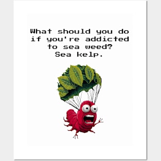 sea weed kelp seaweed funny dad jokes Posters and Art